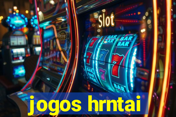 jogos hrntai